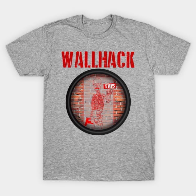 WALLHACK This T-Shirt by RJJ Games